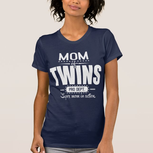 Mum Of Twins Pro Dept. Super Mum In Action T-Shirt (Front)
