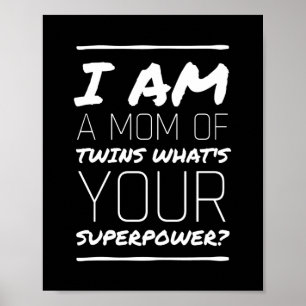 Mum of twins superpower funny mothers day white.pn poster