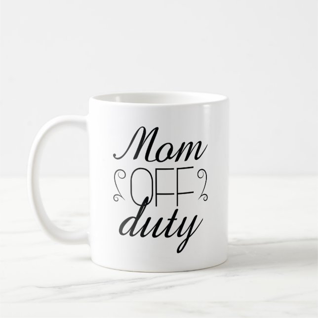Mum Off Duty Coffee Mug (Left)