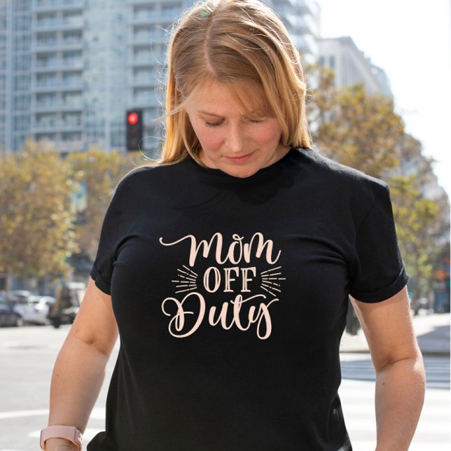 Mum off Duty Ladies T-Shirt (Creator Uploaded)