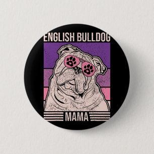 Mum Pet Owner Animal Lover Outfit English Bulldog 6 Cm Round Badge