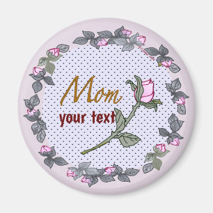 Mum Pink Rosebud custom  Magnet