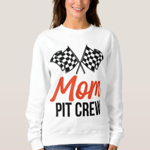 Mum Pit Crew Funny Hosting Car Race Birthday Party Sweatshirt