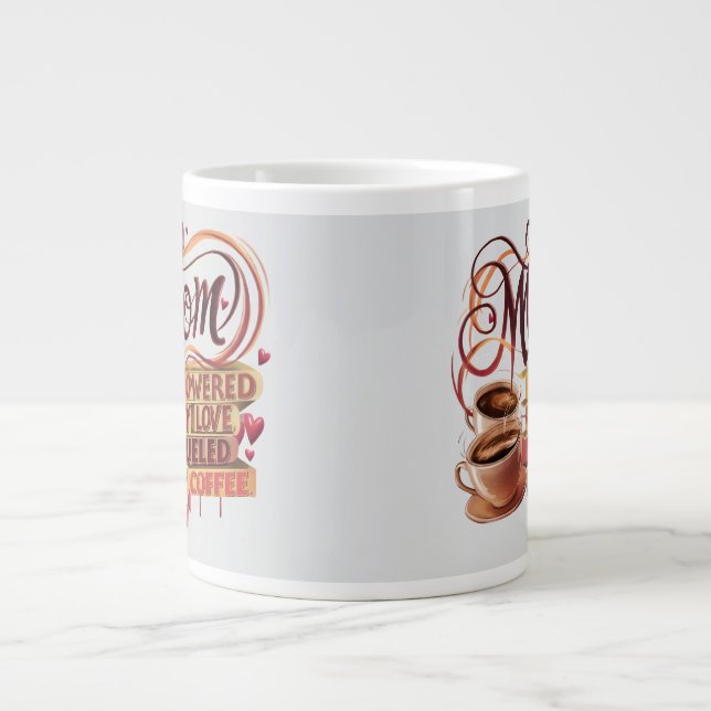 Mum — Powered by Love, Fuelled by Coffee Large Coffee Mug (Front)