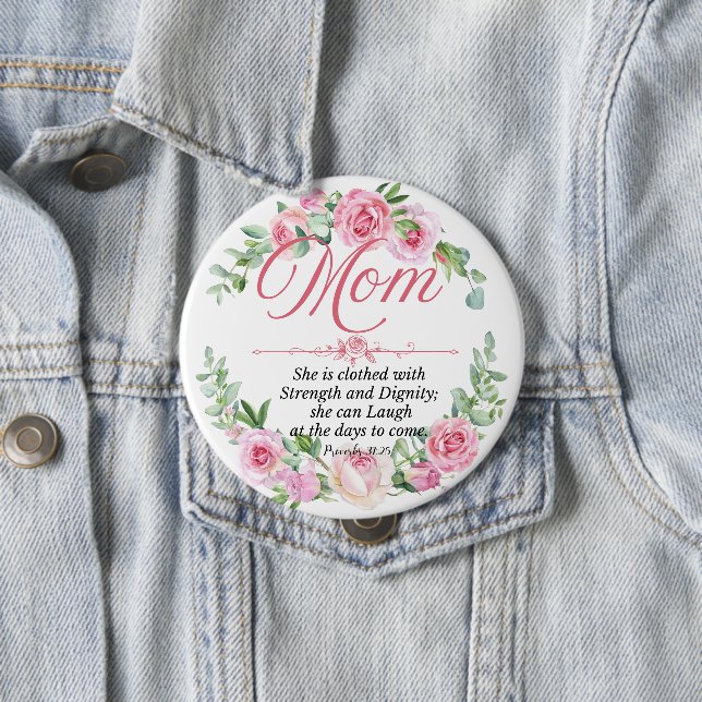 Mum - Proverbs 31:25 Mother's Day Bible Verse Rose 10 Cm Round Badge (In Situ)