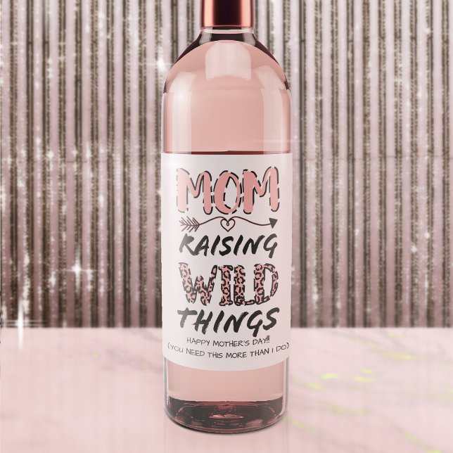 Mum Raising Wild Things Quote Funny Leopard Print  Wine Label (Creator Uploaded)