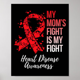 Mum’s Fight Is My Fight Heart Disease Awareness Poster