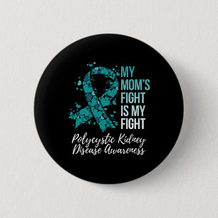 Mum’s Fight My Fight Polycystic Kidney Disease Awa 6 Cm Round Badge