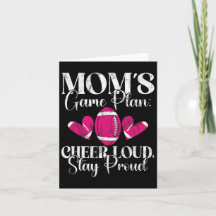 Mum’s Game Plan Cheer Loud Stay Proud Football Mum Card