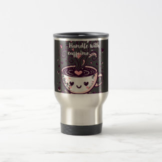 "Mum’s Mug – Handle with caffeine."