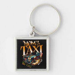 Mum’s Taxi No Tips Funny Mum Key Ring