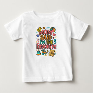 Mum Said I'm The Favourite Baby T-Shirt
