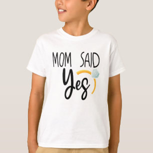 Mum Said Yes, Wedding Baby Announcement T-Shirt