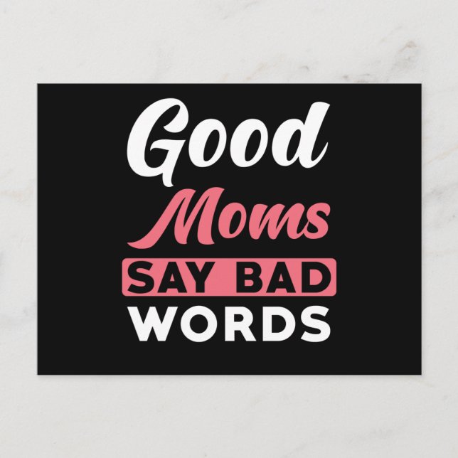 Mum Say Good Moms Say Bad Words Postcard (Front)
