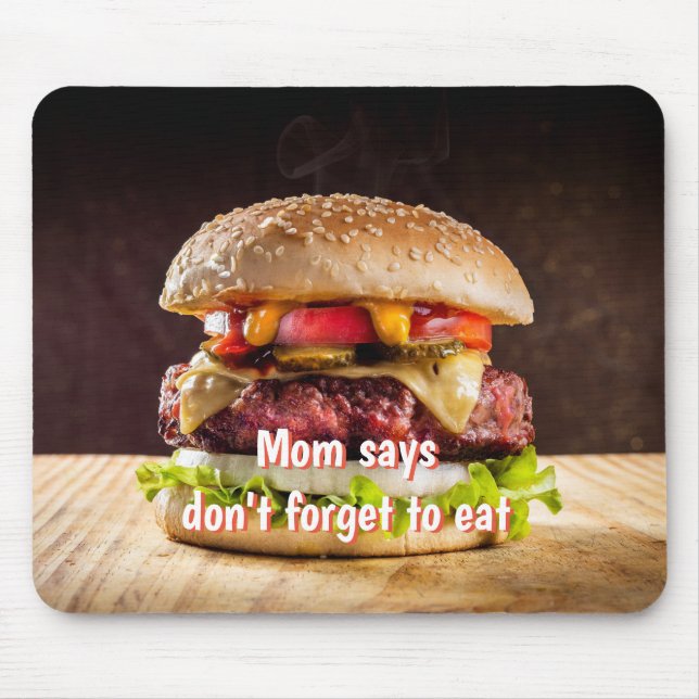 Mum says don't forget to eat mouse pad (Front)