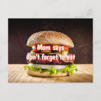 Mum says don't forget to eat