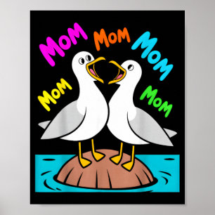 Mum Seagull Funny Mama Seagulls Mothers Day Humour Poster