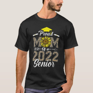 Mum Senior 2022 Proud Mum Of A Class Of 2022 Gradu T-Shirt