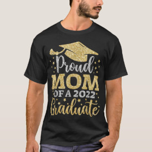 Mum Senior 2022 Proud Mum Of A Class Of 2022 Gradu T-Shirt