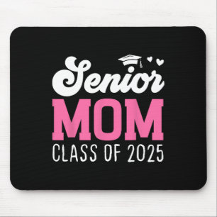 Mum Senior 2025 Proud Mum Of A Cl Of 2025 Back To Mouse Pad