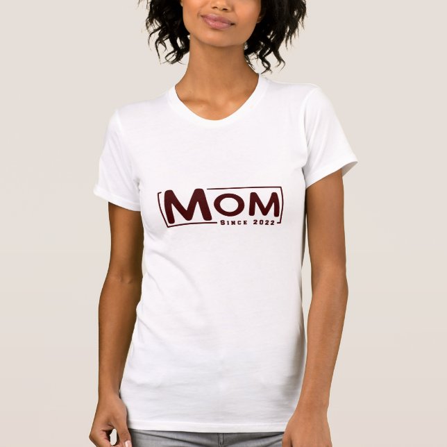 Mum Since 2022 T-Shirt (Front)