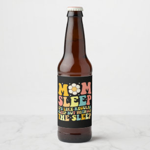 Mum Sleep Funny Mother's Day Groovy Retro Beer Bottle Label