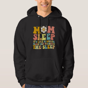 Mum Sleep Funny Mother's Day Groovy Retro Hoodie