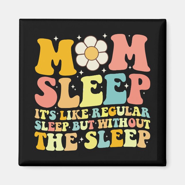 Mum Sleep Funny Mother's Day Groovy Retro Magnet (Front)