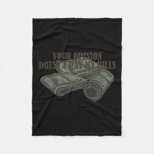 Mum Slogan Graphic Your Opinion Doesn't Pay My Bil Fleece Blanket