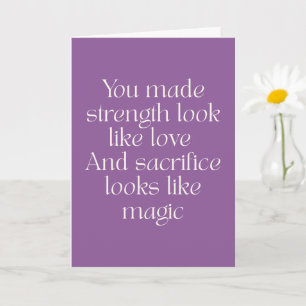 Mum Strength Love Sacrifice Heartfelt Quote Card