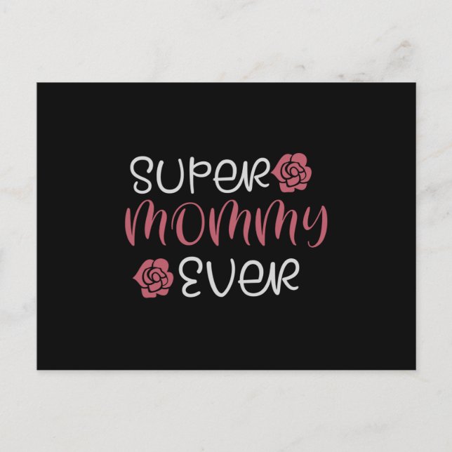 Mum - Super Mummy Ever Postcard (Front)