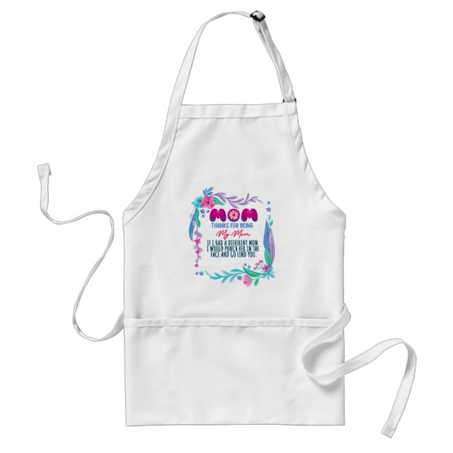 Mum Thanks For Being My Mum Standard Apron (Front)