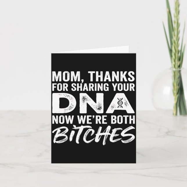 Mum thanks for sharing your dna now we're both  card (Front)