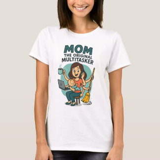 Mum: The Original Multitasker – Funny Mother's Day T-Shirt