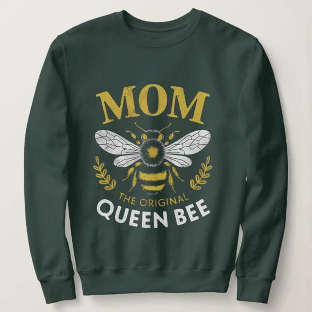 Mum The Original Queen Bee Sweatshirt (Design Front)