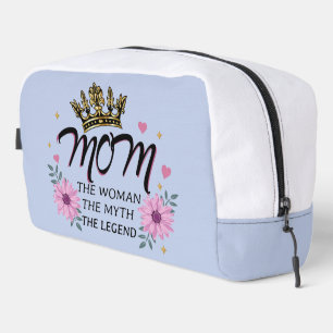 Mum The Woman The Myth The Legend Dopp Kit