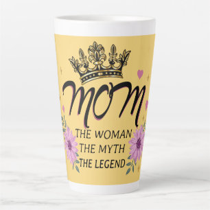 Mum The Woman The Myth The Legend Latte Mug