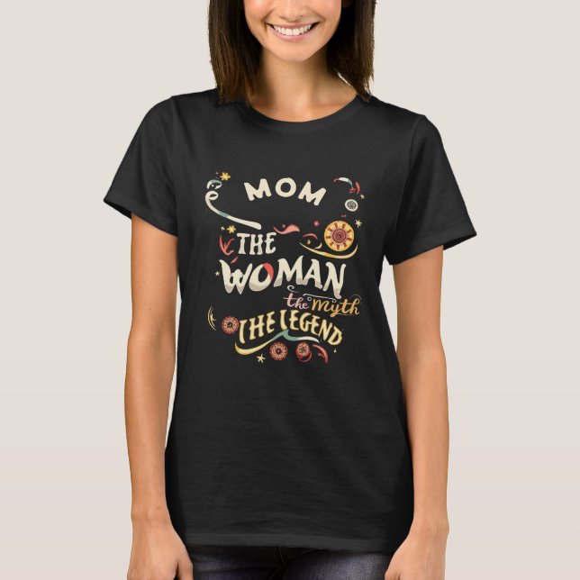 Mum The Woman The Myth The Legend Personalised T-Shirt (Front)