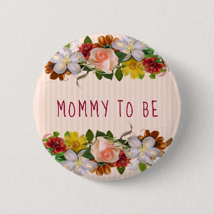 Mum to be Baby Shower Button Floral Chic