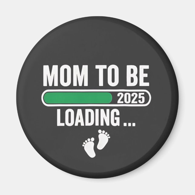 Mum to Be Loading 2025 Pregnancy Mum New Year Magnet (Front)