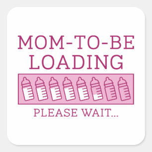 Mum To Be Loading Square Sticker