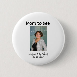 Mum to bee add photo name baby shower date 6 cm round badge