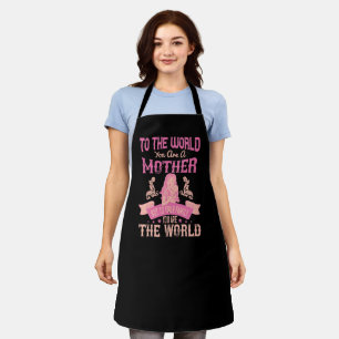 Mum -To the world you are a mother Apron