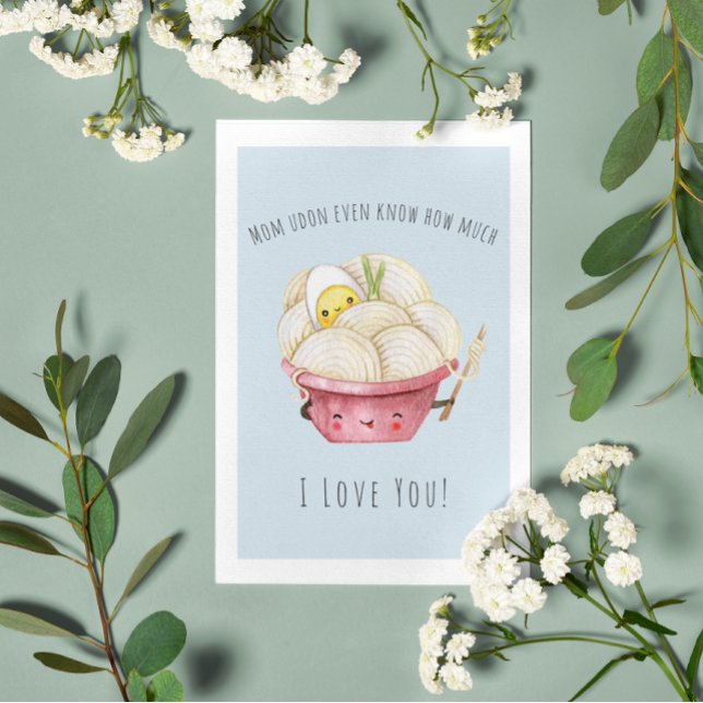 Mum Udon Even Know | Card for Mum (Creator Uploaded)