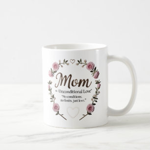 Mum = Unconditional Love – Mug For mother day