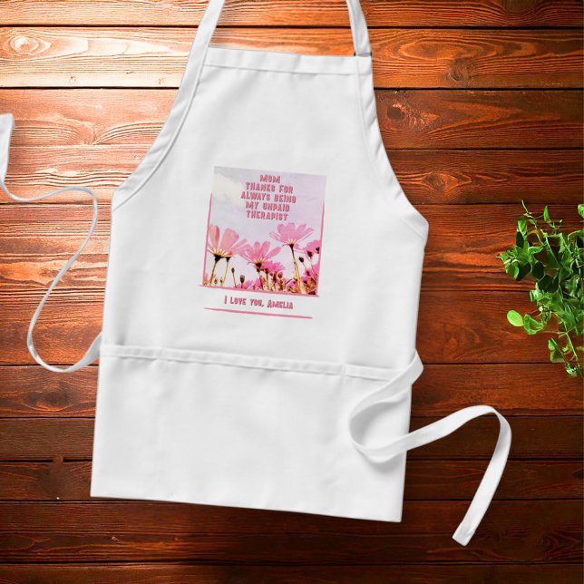 Mum Unpaid Therapist Funny Floral Mother's Day Standard Apron (Creator Uploaded)