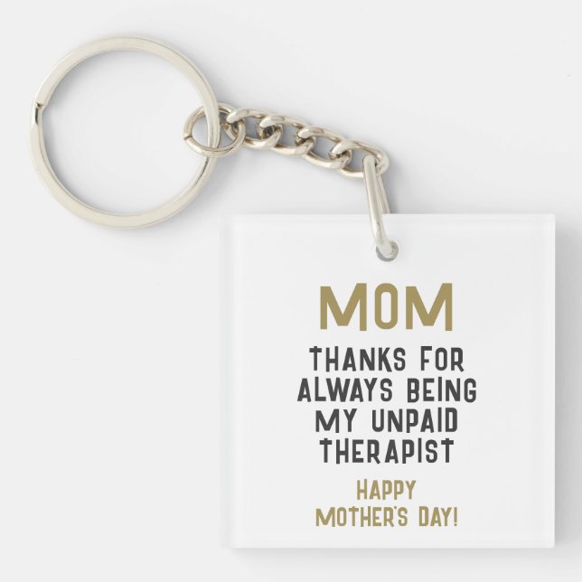 Mum Unpaid Therapist Funny Humour Mother's Day Key Ring (Front)