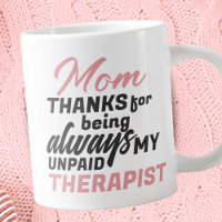 Mum Unpaid Therapist Funny Humour Mother's Day