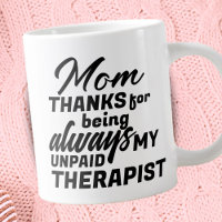 Mum Unpaid Therapist Funny Humour Mother's Day