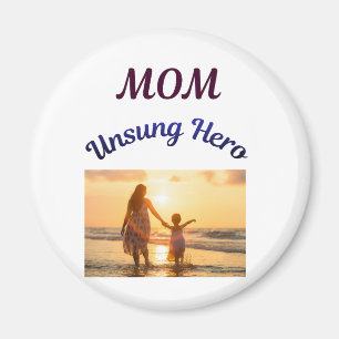 Mum, Unsung Hero Magnet